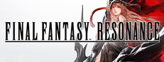 FINAL FANTASY RESONANCE - PC Steam