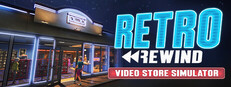 Retro Rewind - Video Store Simulator - PC Steam