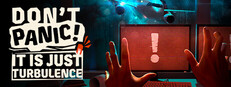 Don't Panic! It is Just Turbulence - PC Steam