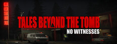 Tales Beyond The Tomb - No Witnesses - PC Steam