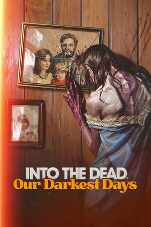 Into the Dead: Our Darkest Days - PC Steam