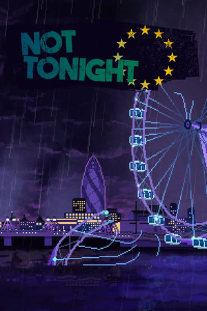 Not Tonight - PC Steam